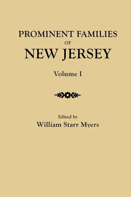 Prominent Families of New Jersey. in Two Volumes. Volume I - Paperback