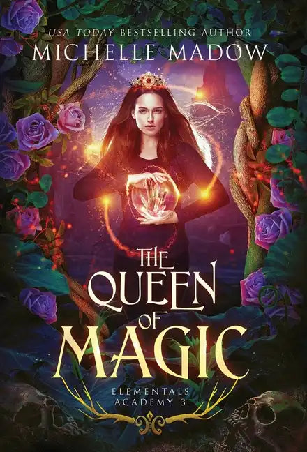 Elementals Academy 3: The Queen of Magic - Hardcover