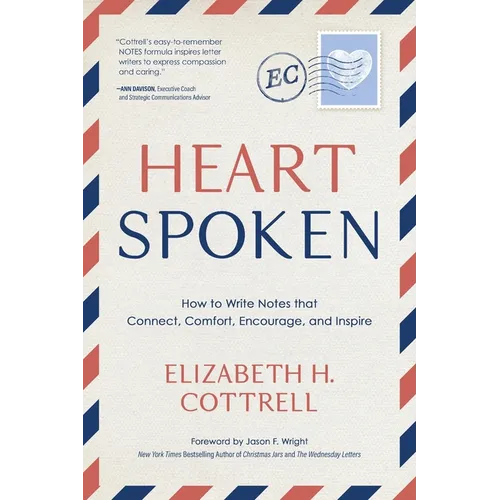 Heartspoken: How to Write Notes that Connect, Comfort, Encourage, and Inspire - Paperback