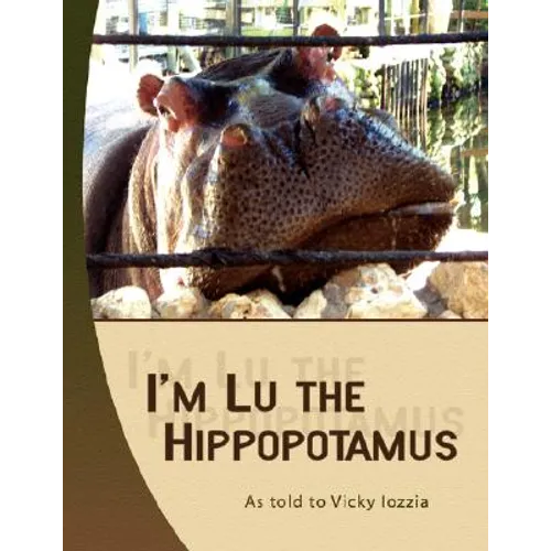 I'm Lu the Hippopotamus - Paperback