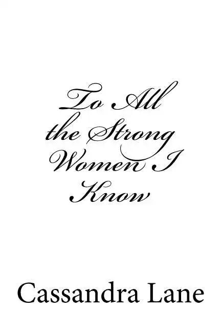 To All the Strong Women I Know - Paperback