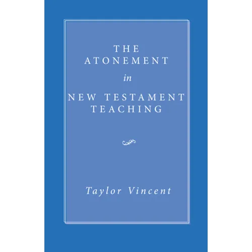 The Atonement in New Testament Teaching - Paperback