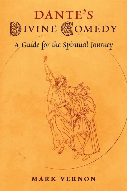 Dante's Divine Comedy: A Guide for the Spiritual Journey - Paperback