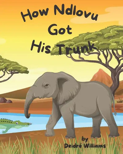 How Ndlovu Got His Trunk - Paperback