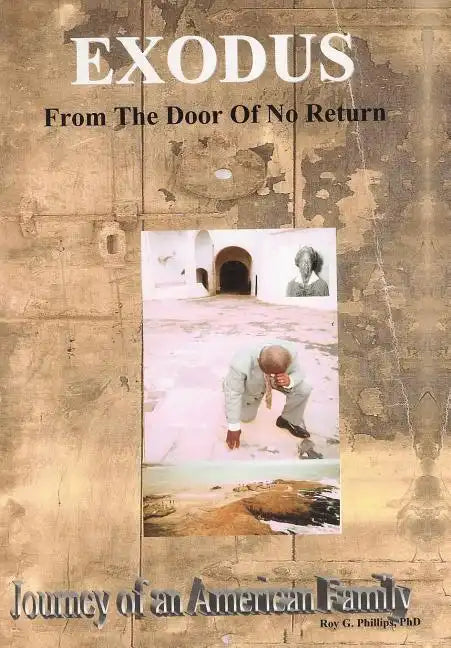 Exodus From The Door Of No Return: Journey of an American Family - Hardcover