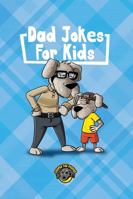 Dad Jokes for Kids: 400+ Hilarious Dad Jokes to Make Your Family Laugh Out Loud! - Paperback
