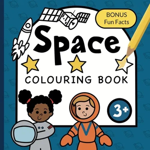 Colouring Book Space For Children: Astronauts, Planets, Rockets and Spaceships for boys & girls to colour - ages 3+ - Paperback