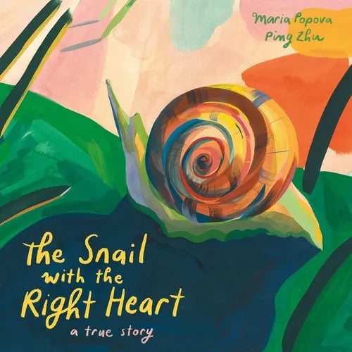 The Snail with the Right Heart: A True Story - Hardcover