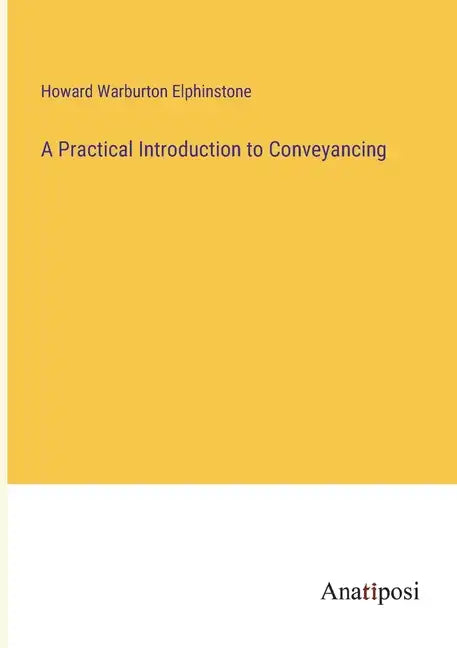 A Practical Introduction to Conveyancing - Paperback