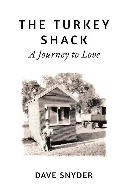 The Turkey Shack: A Journey to Love - Paperback