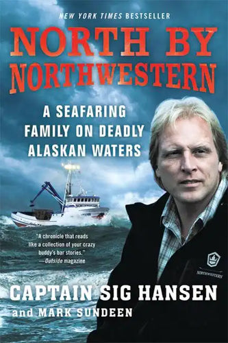 North by Northwestern: A Seafaring Family on Deadly Alaskan Waters - Paperback