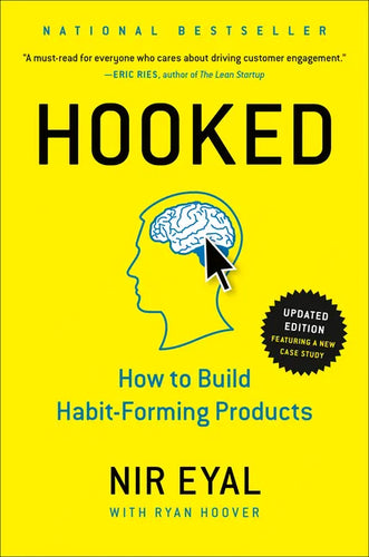 Hooked: How to Build Habit-Forming Products - Hardcover