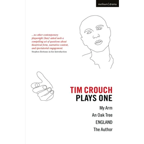 Tim Crouch: Plays One: The Author; England; An Oak Tree; My Arm - Paperback