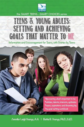Setting and Achieving Goals that Matter TO ME: For Teens and Young Adults - Paperback