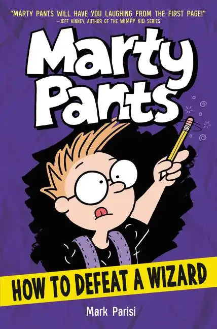 Marty Pants: How to Defeat a Wizard - Hardcover