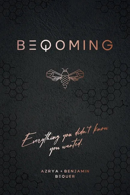 Beqoming: Everything You Didn't Know You Wanted - Paperback