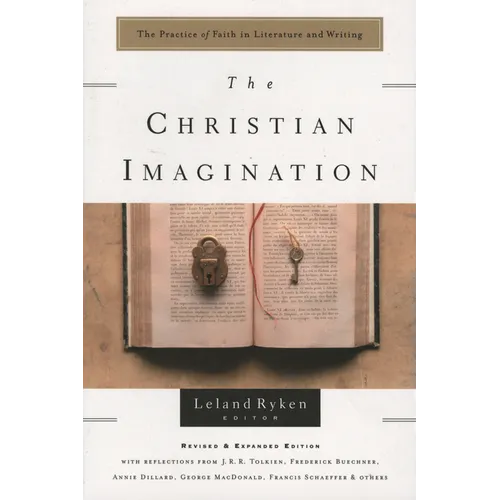 The Christian Imagination: The Practice of Faith in Literature and Writing - Paperback