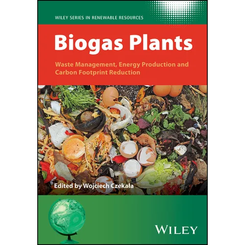 Biogas Plants: Waste Management, Energy Production and Carbon Footprint Reduction - Hardcover