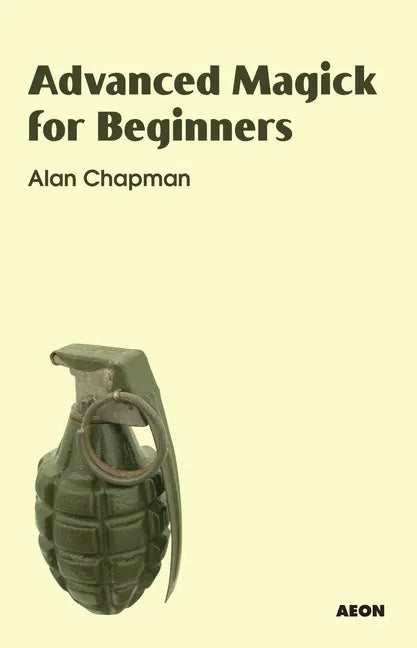 Advanced Magick for Beginners - Paperback