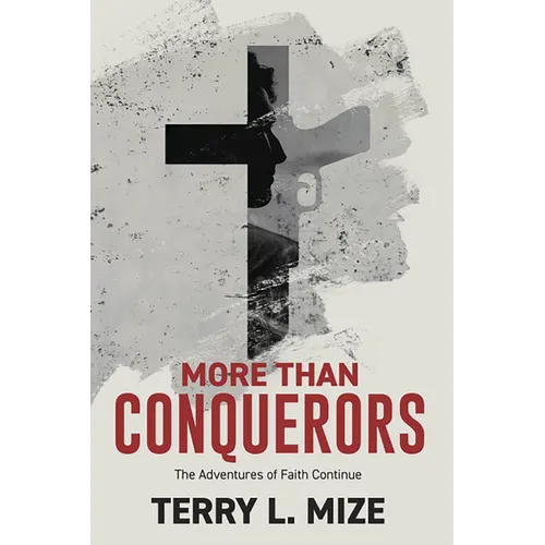 More Than Conquerors: The Adventures of Faith Continue - Paperback