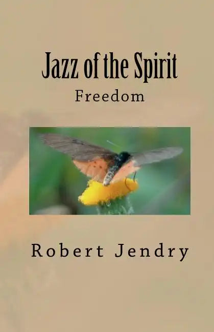 Jazz of the Spirit: Freedom - Paperback