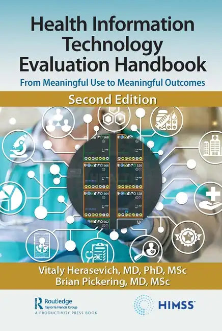 Health Information Technology Evaluation Handbook: From Meaningful Use to Meaningful Outcomes - Paperback