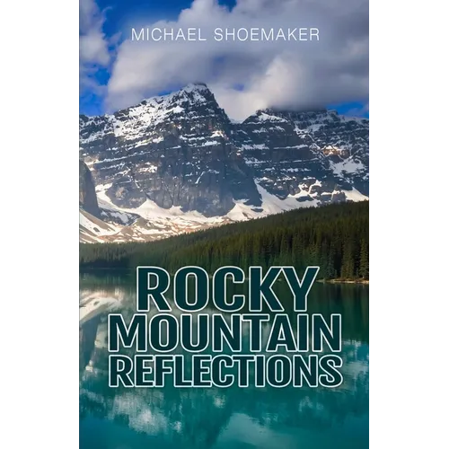 Rocky Mountain Reflections - Paperback