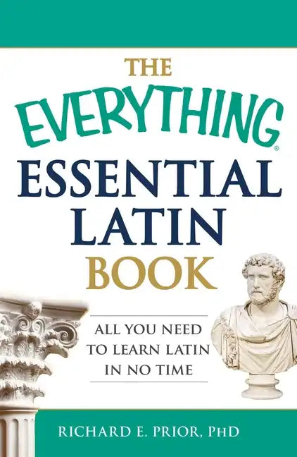 The Everything Essential Latin Book: All You Need to Learn Latin in No Time - Paperback