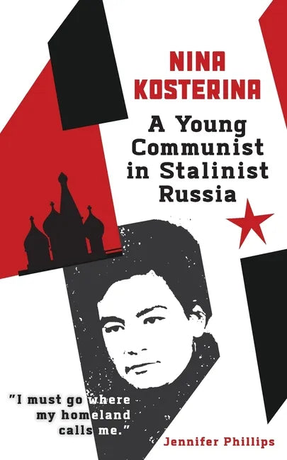 Nina Kosterina: A Young Communist in Stalinist Russia - Paperback