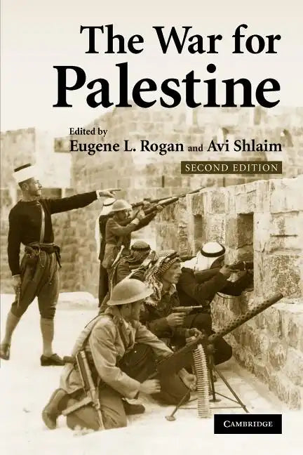The War for Palestine: Rewriting the History of 1948 - Paperback
