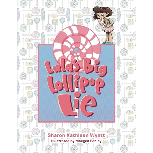 Lula's Big Lollipop Lie - Paperback