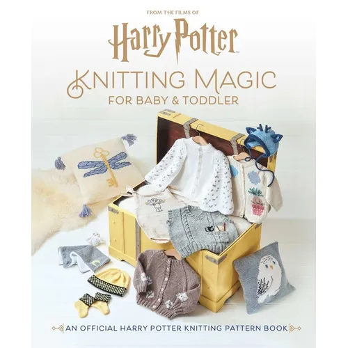 Harry Potter: Knitting Magic for Baby and Toddler