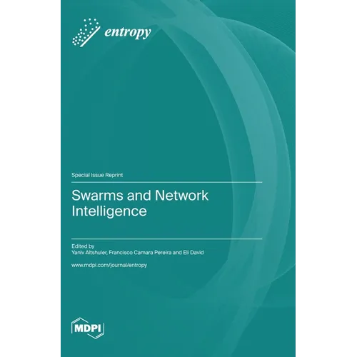 Swarms and Network Intelligence