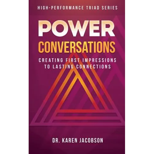 Power Conversations: Creating First Impressions to Lasting Connections - Paperback