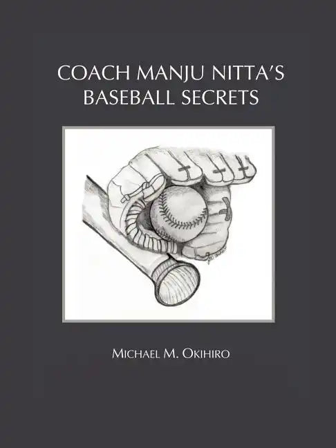 Coach Manju Nitta's Baseball Secrets - Paperback