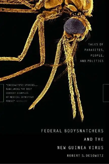 Federal Bodysnatchers and the New Guinea Virus: Tales of Parasites, People, and Politics - Paperback