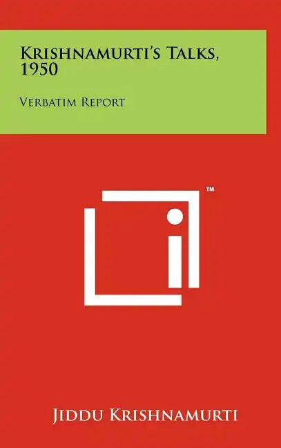 Krishnamurti's Talks, 1950: Verbatim Report - Hardcover
