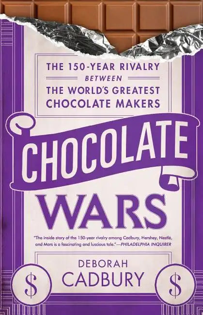 Chocolate Wars: The 150-Year Rivalry Between the World's Greatest Chocolate Makers - Paperback