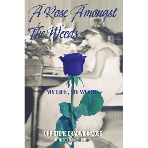 A Rose Amongst the Weeds - Paperback