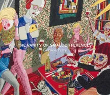 Grayson Perry: The Vanity of Small Differences - Hardcover