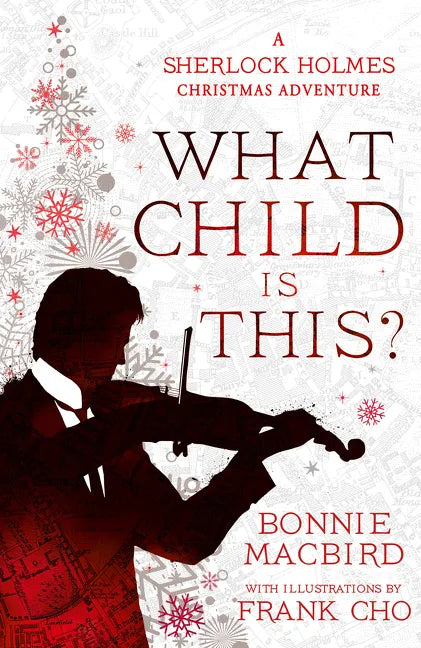 What Child Is This?: A Sherlock Holmes Christmas Adventure - Hardcover