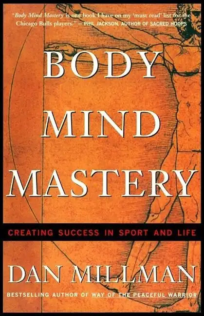 Body Mind Mastery: Training for Sport and Life - Paperback