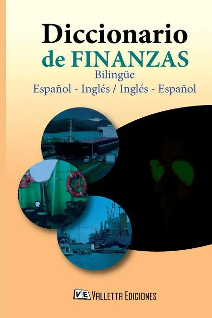Diccionario de Finanzas. Español - Inglés & Spanish - English: Financial Dictionary - Paperback