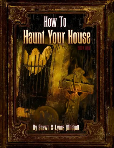 How To Haunt Your House - Paperback