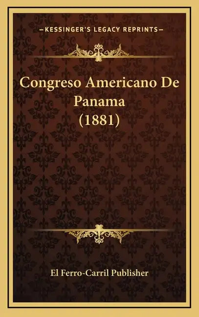 Congreso Americano de Panama (1881) - Hardcover