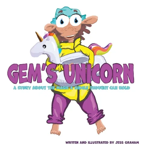 Gem's Unicorn: A Story About the Magic a Single Thought Can Hold - Hardcover
