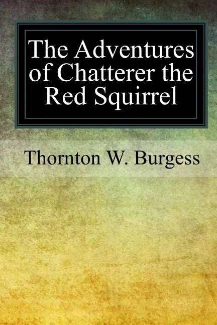 The Adventures of Chatterer the Red Squirrel - Paperback