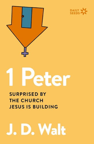 1 Peter: Surprised by the Church Jesus Is Building - Paperback