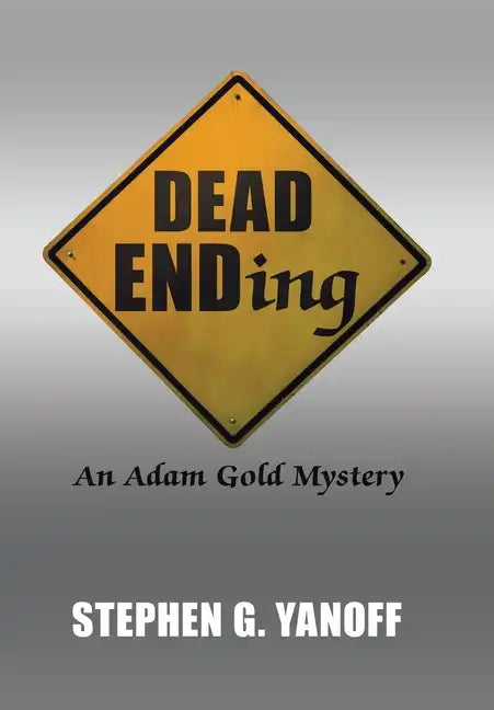 Dead Ending: An Adam Gold Mystery - Hardcover