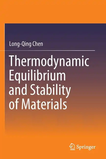 Thermodynamic Equilibrium and Stability of Materials - Paperback